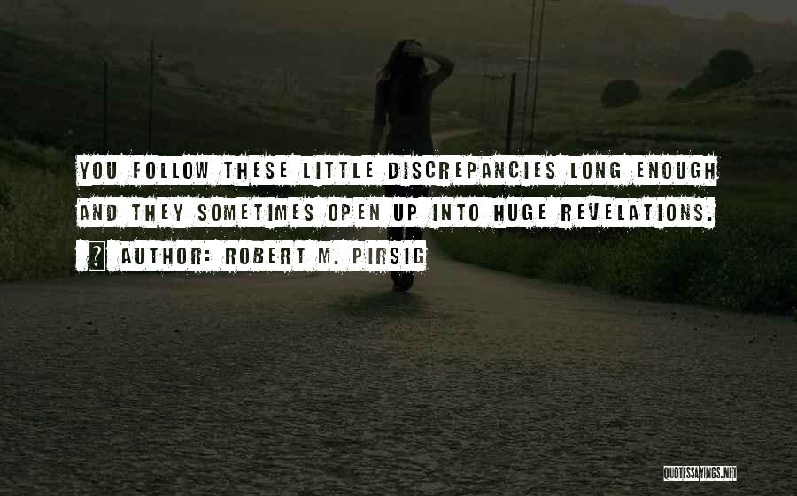 Discrepancies Quotes By Robert M. Pirsig