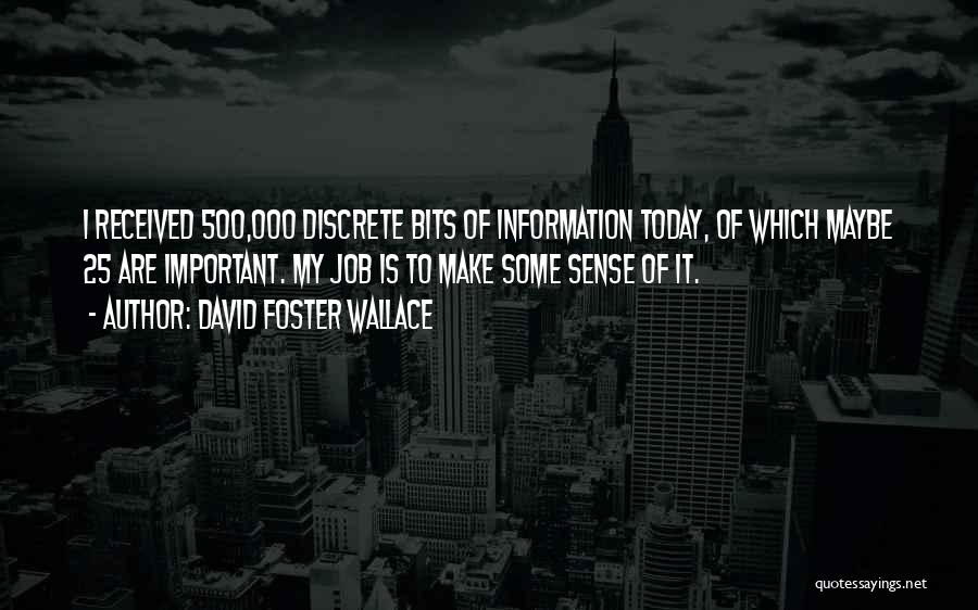 Discrete Quotes By David Foster Wallace