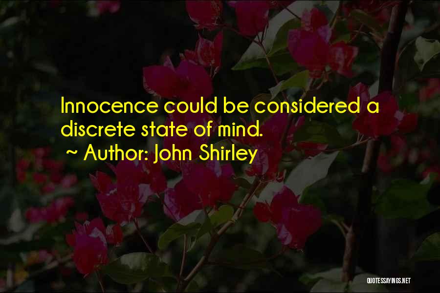 Discrete Quotes By John Shirley