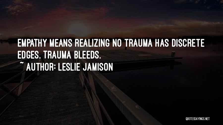 Discrete Quotes By Leslie Jamison