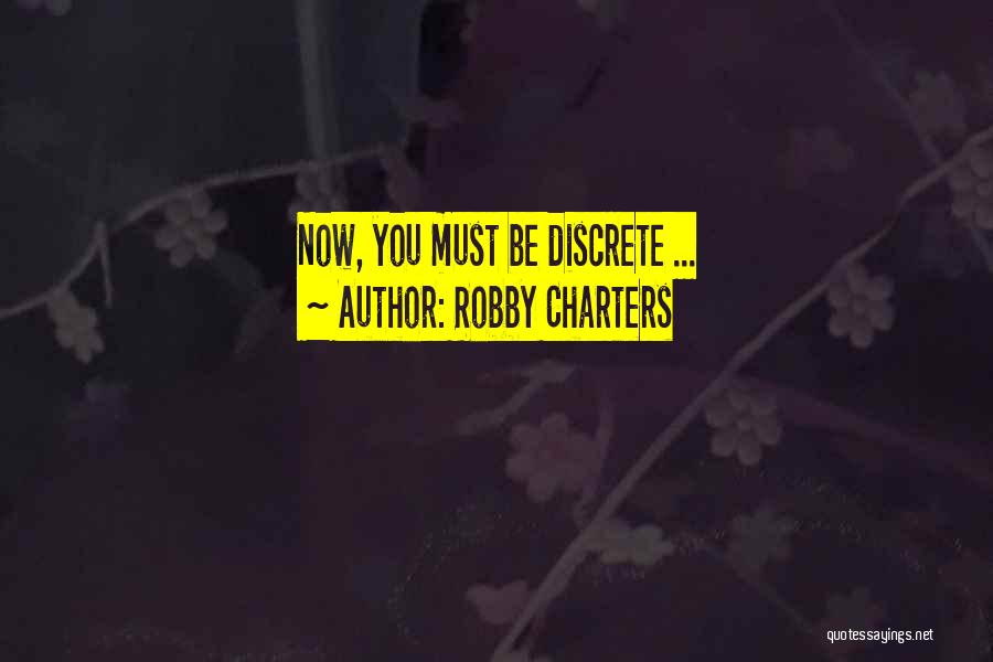 Discrete Quotes By Robby Charters