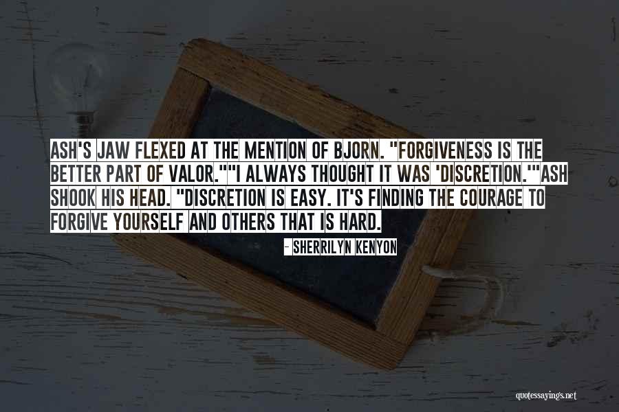 Discretion Is The Better Part Of Valor Quotes By Sherrilyn Kenyon Discretion Is The Better Part Of Valor Quotes By Sherrilyn Kenyon