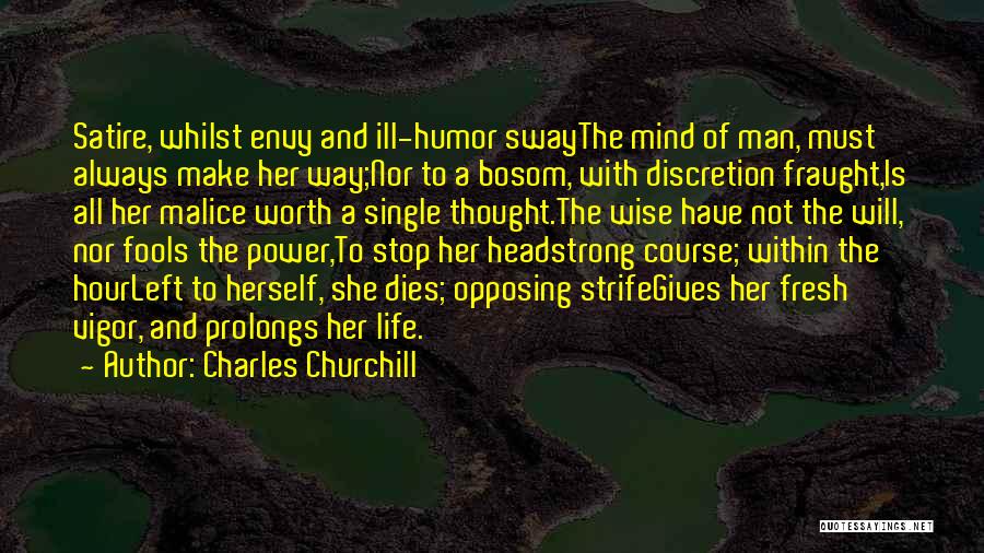 Discretion Life Quotes By Charles Churchill