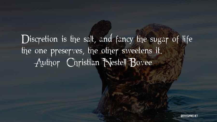 Discretion Life Quotes By Christian Nestell Bovee