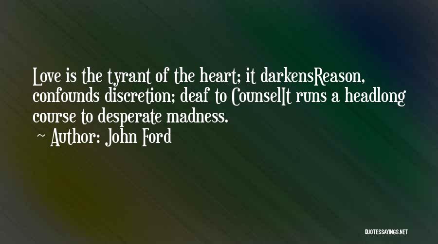 Discretion Life Quotes By John Ford