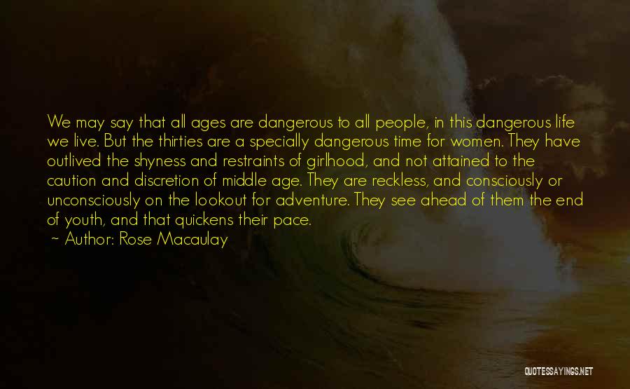 Discretion Life Quotes By Rose Macaulay