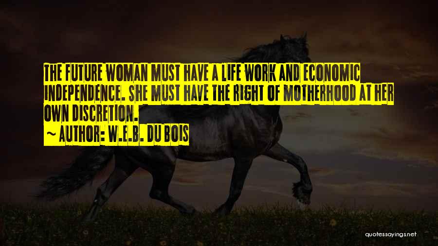 Discretion Life Quotes By W.E.B. Du Bois