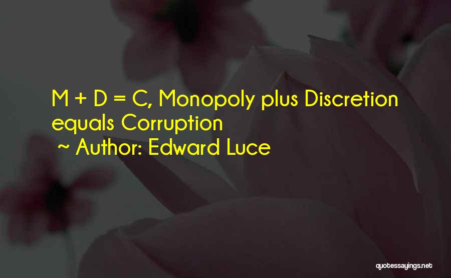 Discretion Quotes By Edward Luce