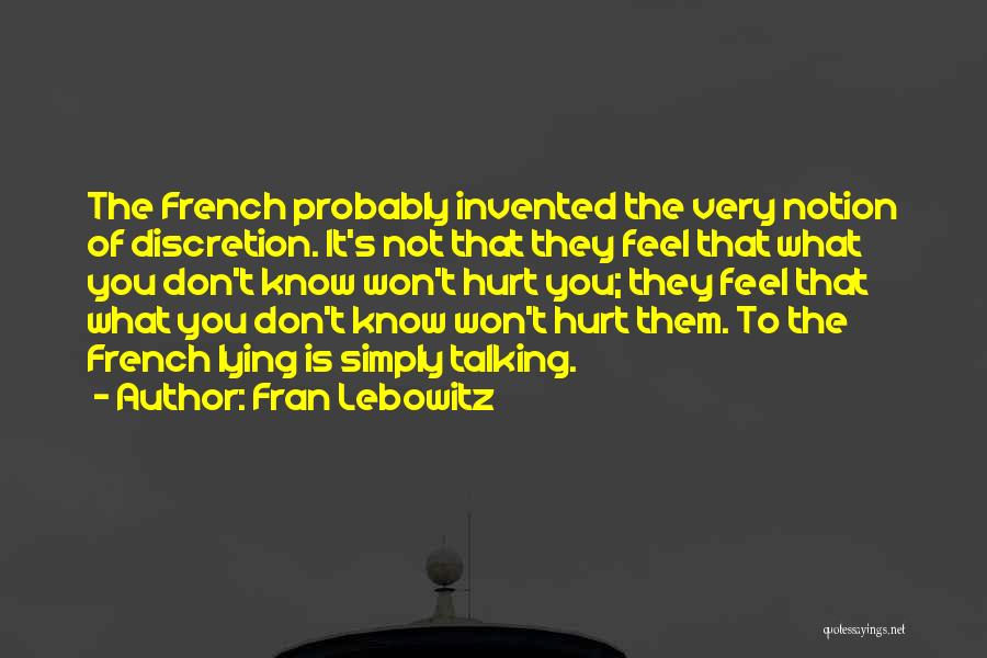 Discretion Quotes By Fran Lebowitz