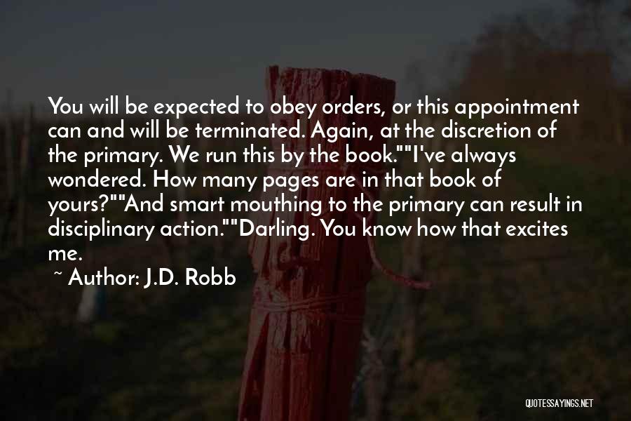 Discretion Quotes By J.D. Robb