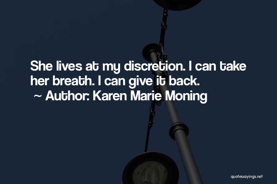 Discretion Quotes By Karen Marie Moning