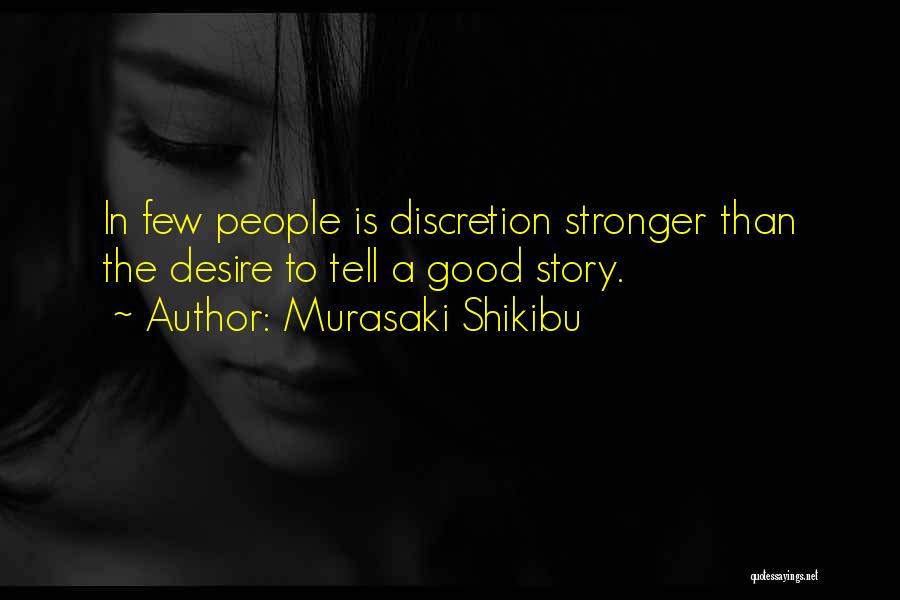 Discretion Quotes By Murasaki Shikibu