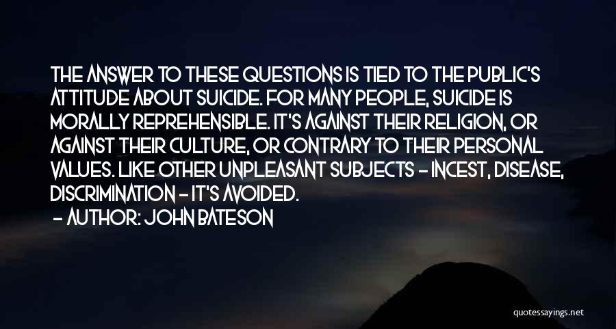 Discrimination Against Religion Quotes By John Bateson