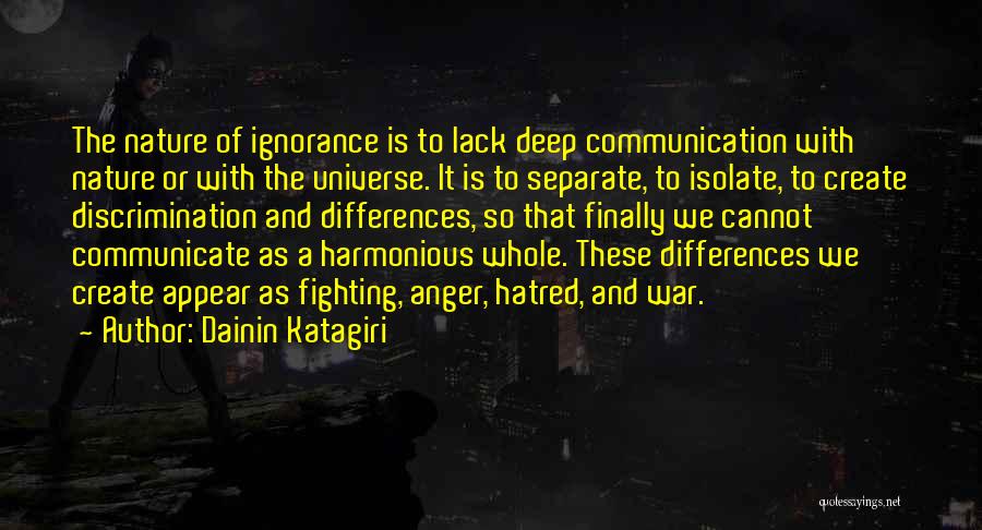 Discrimination And Ignorance Quotes By Dainin Katagiri