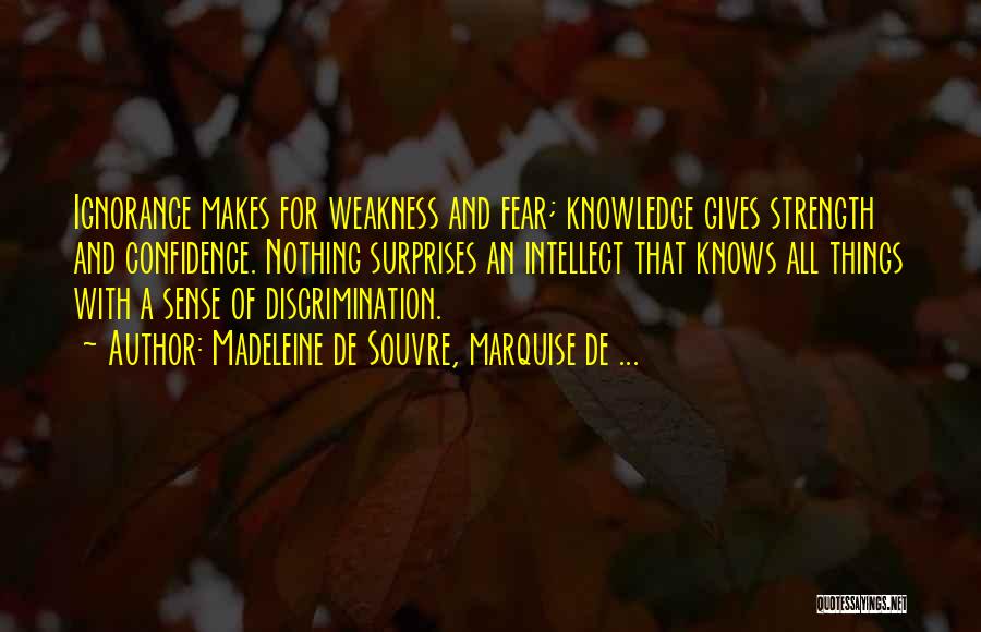 Discrimination And Ignorance Quotes By Madeleine De Souvre, Marquise De ...