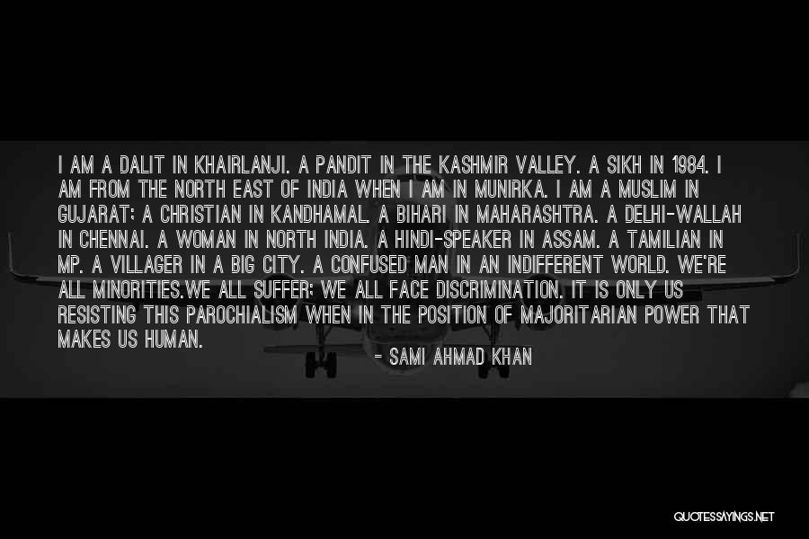 Discrimination And Power Quotes By Sami Ahmad Khan