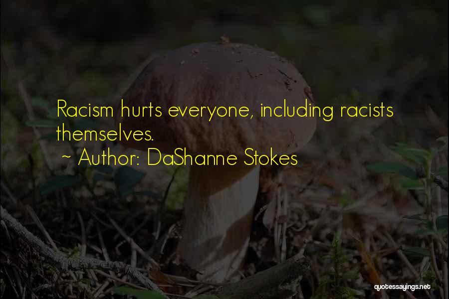 Discrimination And Prejudice Quotes By DaShanne Stokes