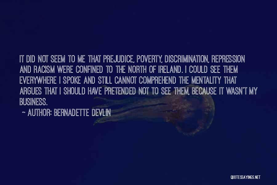 Discrimination And Racism Quotes By Bernadette Devlin