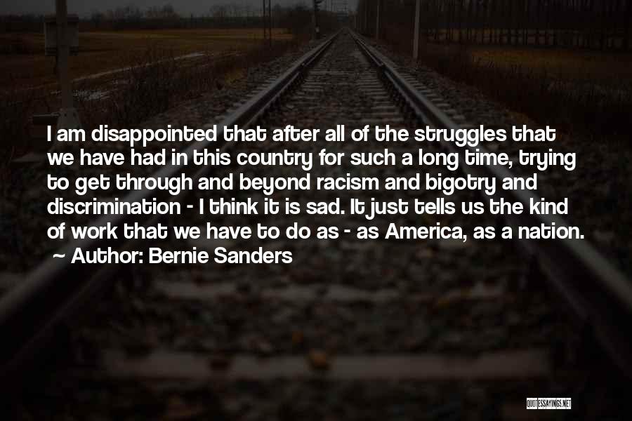 Discrimination And Racism Quotes By Bernie Sanders