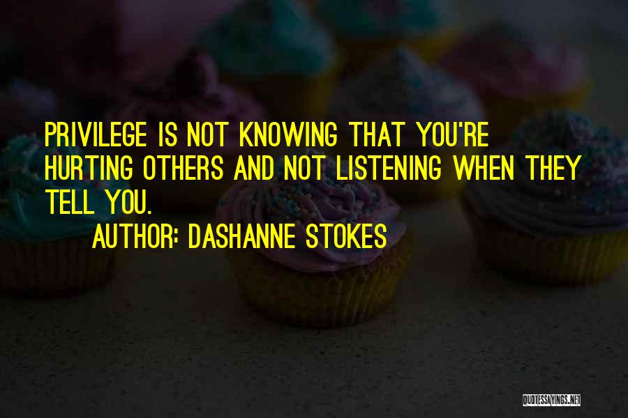 Discrimination And Racism Quotes By DaShanne Stokes