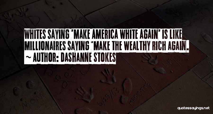 Discrimination And Racism Quotes By DaShanne Stokes