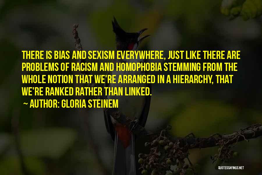 Discrimination And Racism Quotes By Gloria Steinem