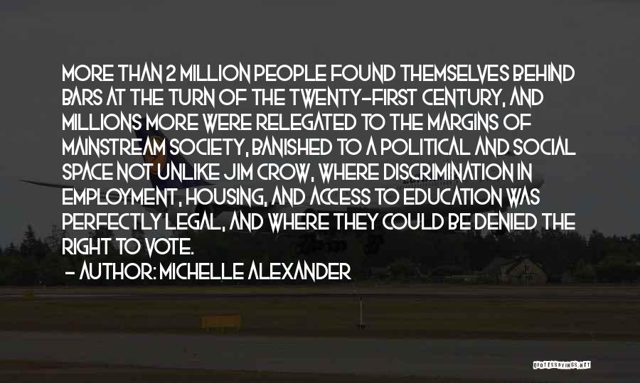 Discrimination And Racism Quotes By Michelle Alexander