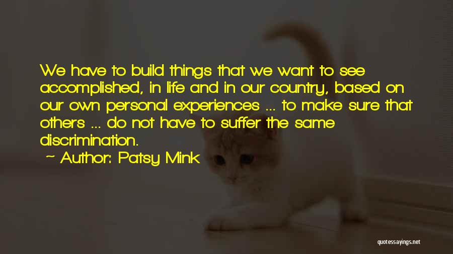 Discrimination And Racism Quotes By Patsy Mink