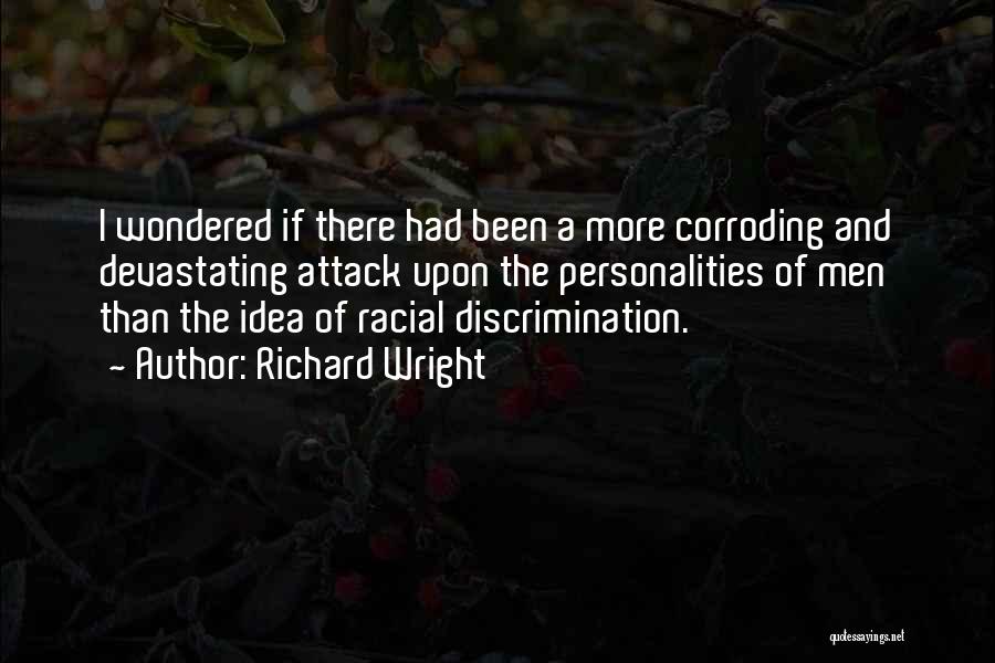 Discrimination And Racism Quotes By Richard Wright