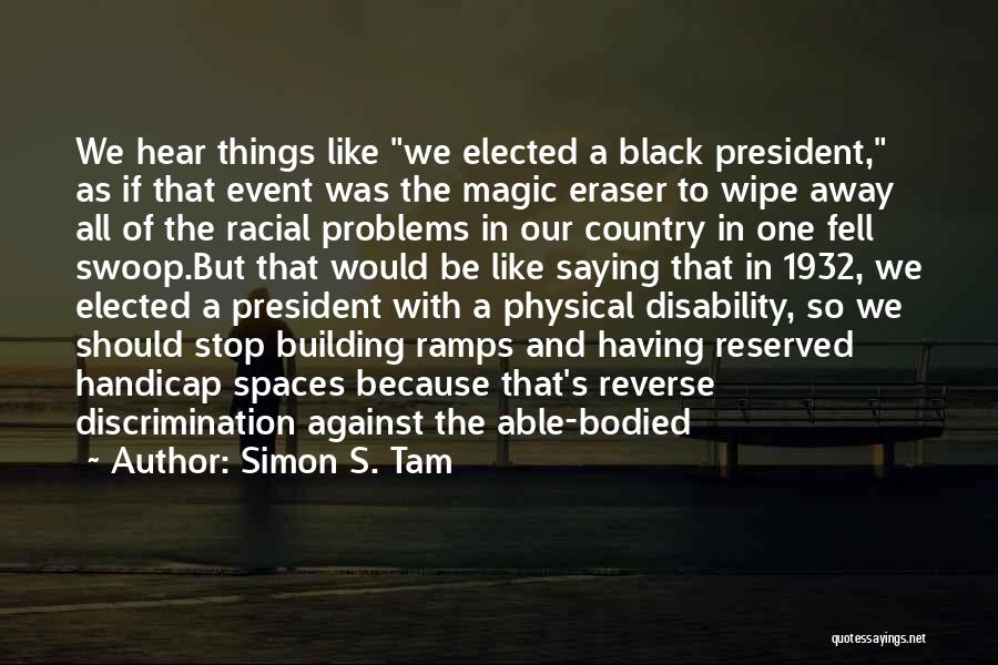 Discrimination And Racism Quotes By Simon S. Tam