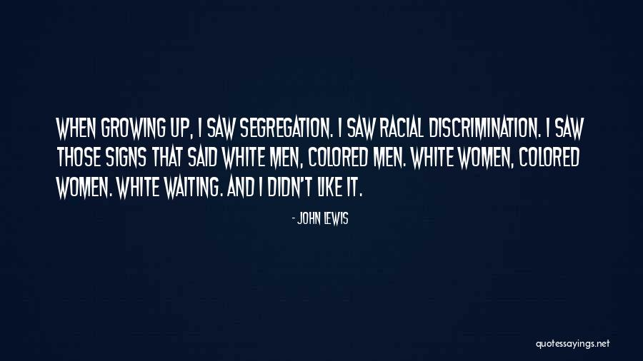 Discrimination And Segregation Quotes By John Lewis