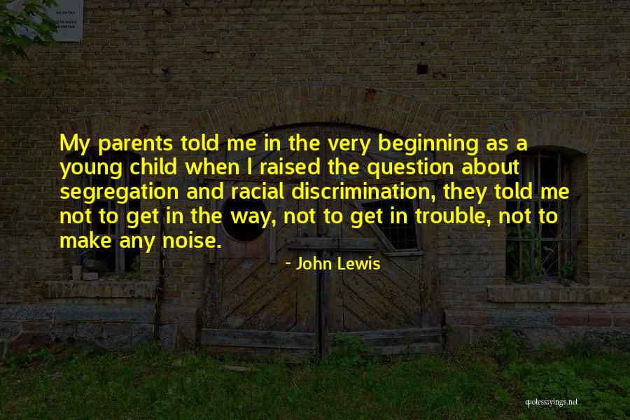 Discrimination And Segregation Quotes By John Lewis