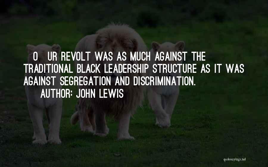 Discrimination And Segregation Quotes By John Lewis