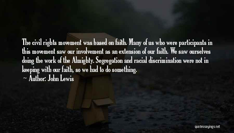 Discrimination And Segregation Quotes By John Lewis