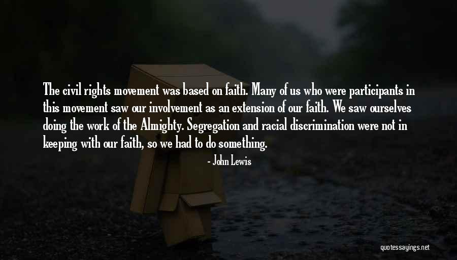 Discrimination And Segregation Quotes By John Lewis