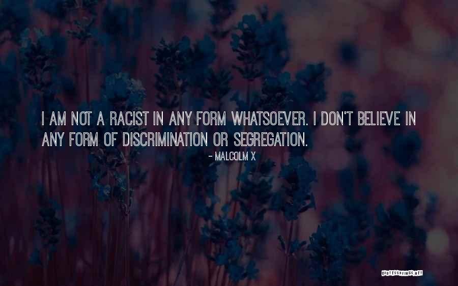 Discrimination And Segregation Quotes By Malcolm X