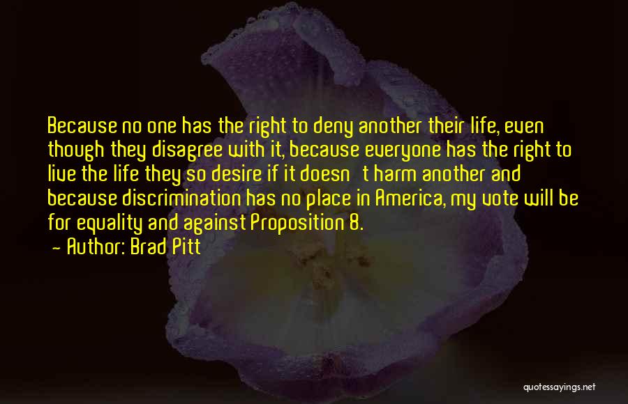 Discrimination Life Quotes By Brad Pitt