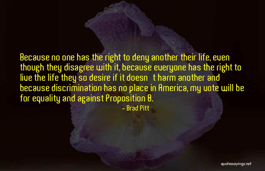 Discrimination Life Quotes By Brad Pitt