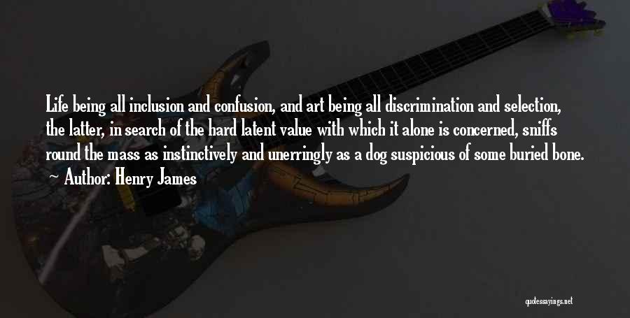 Discrimination Life Quotes By Henry James