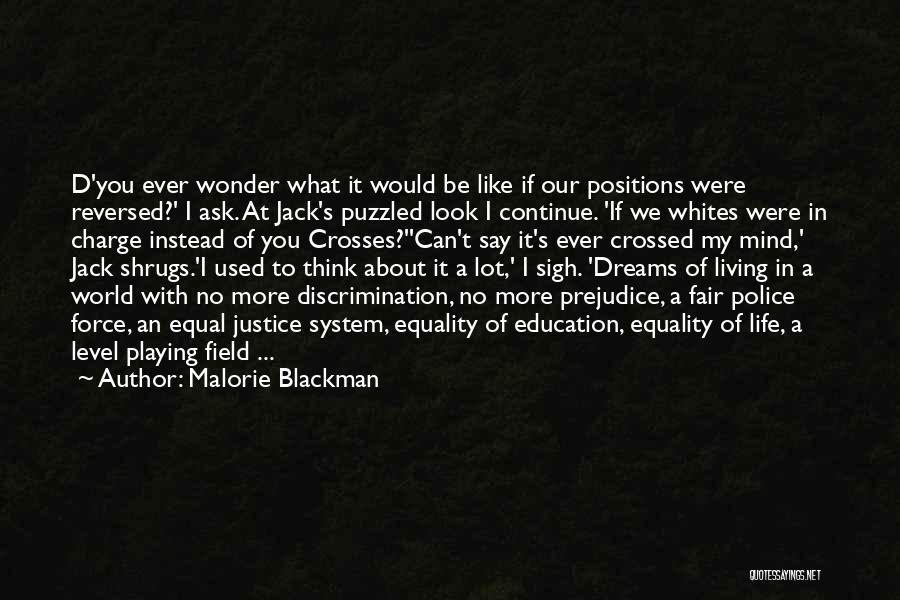 Discrimination Life Quotes By Malorie Blackman