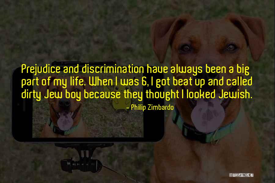 Discrimination Life Quotes By Philip Zimbardo