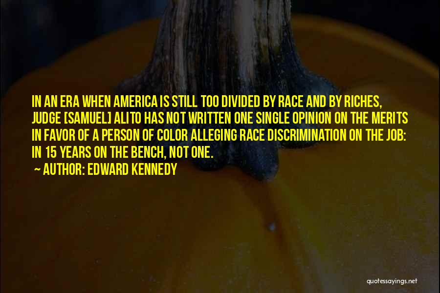 Discrimination Of Color Quotes By Edward Kennedy