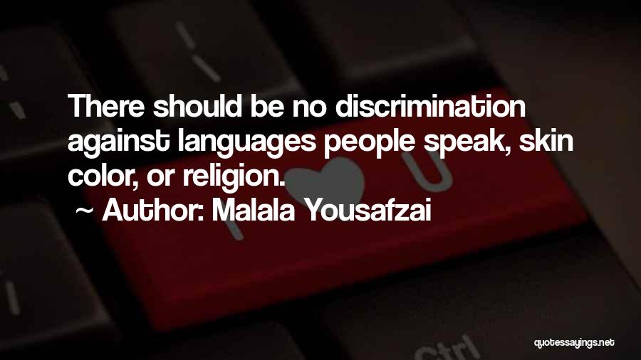 Discrimination Of Color Quotes By Malala Yousafzai