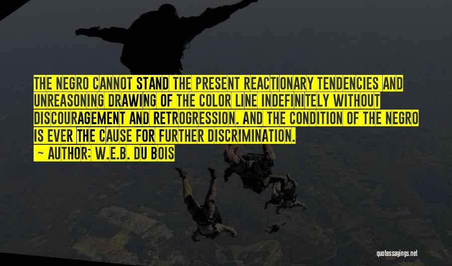 Discrimination Of Color Quotes By W.E.B. Du Bois