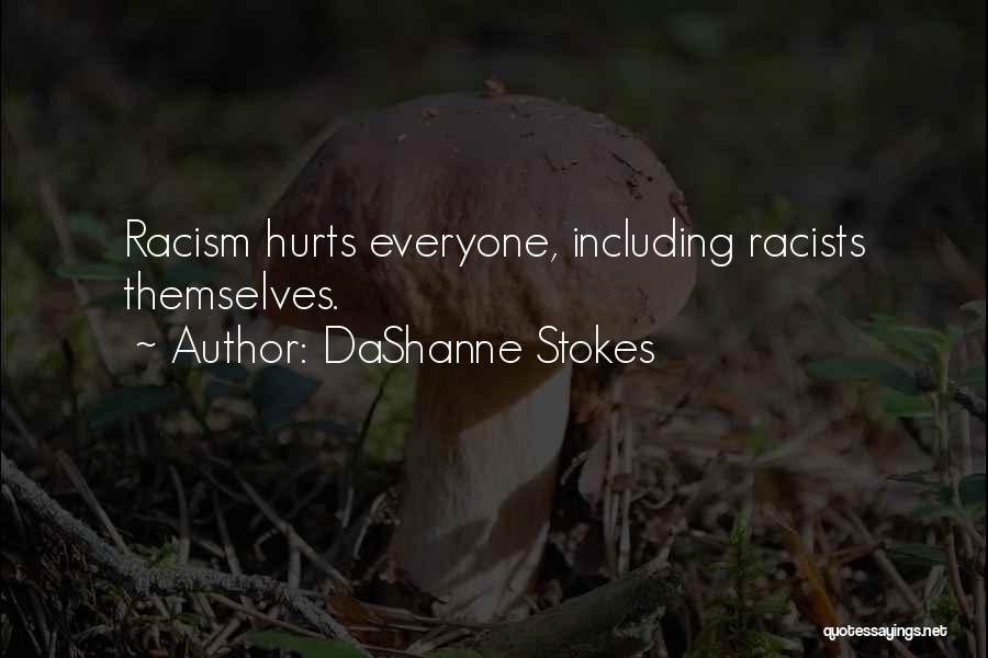 Discrimination Race Quotes By DaShanne Stokes