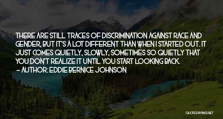 Discrimination Race Quotes By Eddie Bernice Johnson