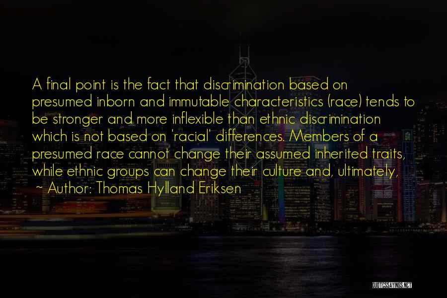 Discrimination Race Quotes By Thomas Hylland Eriksen
