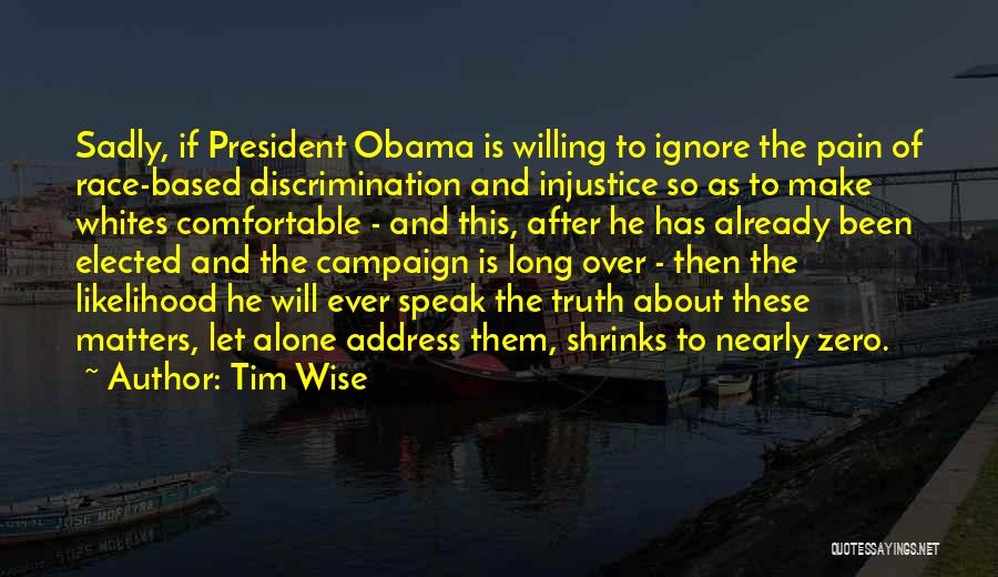Discrimination Race Quotes By Tim Wise