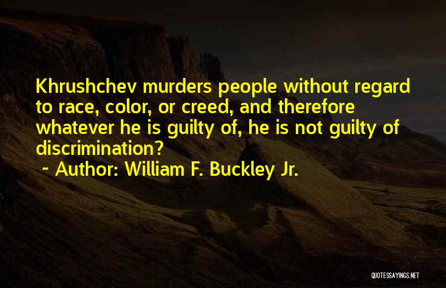 Discrimination Race Quotes By William F. Buckley Jr.