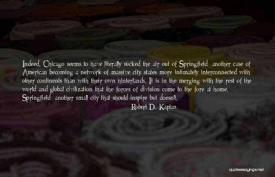 Discrmination Quotes By Robert D. Kaplan Discrmination Quotes By Robert D. Kaplan